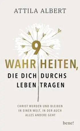 Albert |  9 Wahrheiten, die dich durchs Leben tragen | Buch |  Sack Fachmedien