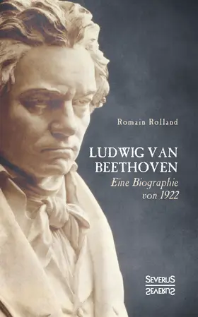 Rolland |  Ludwig van Beethoven | Buch |  Sack Fachmedien