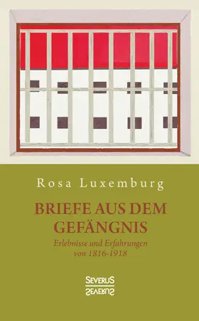 Luxemburg |  Briefe aus dem Gefängnis | Buch |  Sack Fachmedien