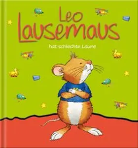 Witt | Leo Lausemaus hat schlechte Laune | Buch | 978-3-96347-090-5 | www2.sack.de