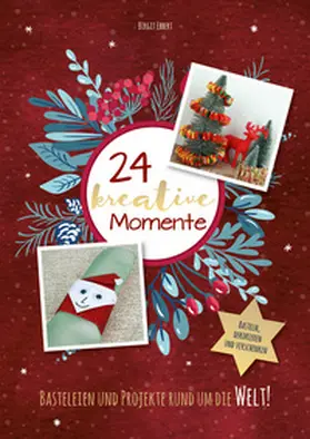 Ebbert |  Adventskalenderbuch: 24 kreative Momente | Buch |  Sack Fachmedien