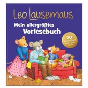 Witt / Böhm / Larsen |  Leo Lausemaus - Mein allergrößtes Vorlesebuch | Buch |  Sack Fachmedien