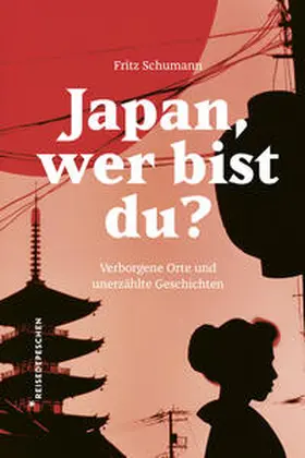 Schumann / Reisedepeschen |  Japan, wer bist du? | Buch |  Sack Fachmedien