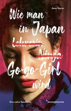 Sanner |  Wie man in Japan Go-go-Girl wird | eBook | Sack Fachmedien