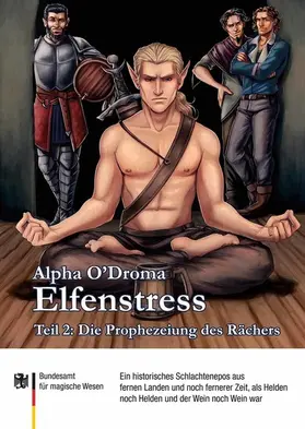 O'Droma / Bundesamt für magische Wesen |  Elfenstress 2 - Die Prophezeiung des Rächers | eBook | Sack Fachmedien