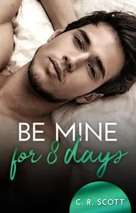 Scott |  Be mine for 8 days | Buch |  Sack Fachmedien