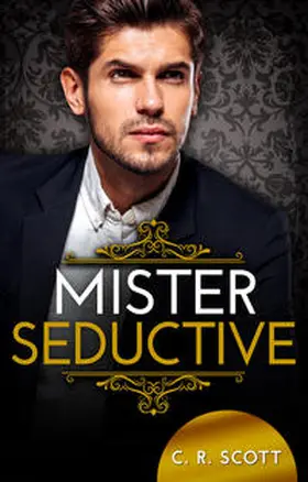 Scott |  Mister Seductive | Buch |  Sack Fachmedien