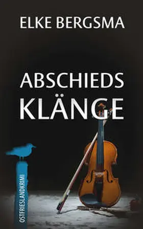 Bergsma |  Abschiedsklänge - Ostfrieslandkrimi | Buch |  Sack Fachmedien
