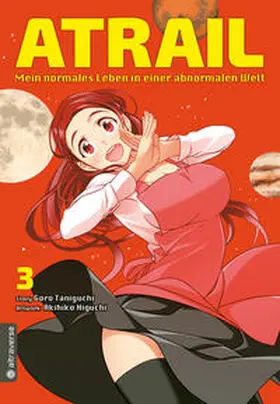 Taniguchi / Higuchi |  Atrail - Mein normales Leben in einer abnormalen Welt 03 | Buch |  Sack Fachmedien