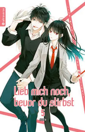 sora |  Lieb mich noch, bevor du stirbst 05 | Buch |  Sack Fachmedien