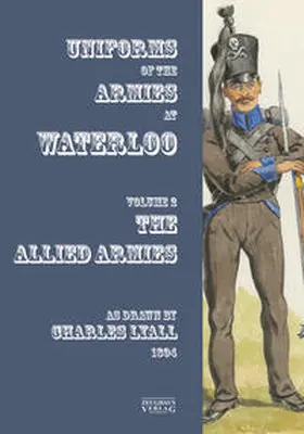 Stein / Gärtner |  Costumes of the Armies engaged at Waterloo | Buch |  Sack Fachmedien