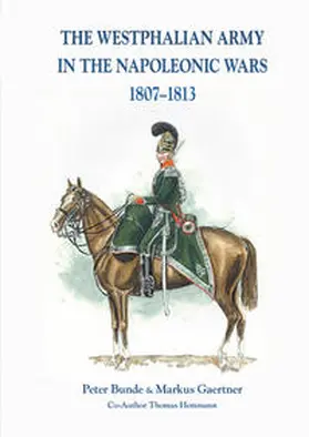 Gärtner |  The Westphalian Army in the Napoleonic Wars 1807-1813 | Buch |  Sack Fachmedien