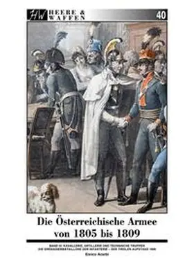 Acerbi |  Die Österreichische Armee von 1805 bis 1809 | Buch |  Sack Fachmedien