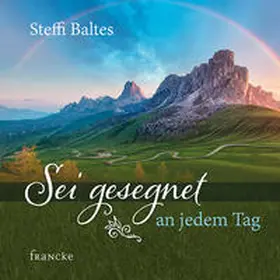 Baltes |  Sei gesegnet an jedem Tag | Buch |  Sack Fachmedien