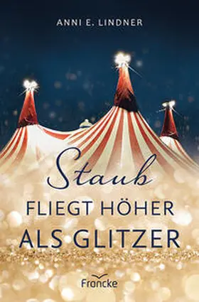 Lindner |  Staub fliegt höher als Glitzer | Buch |  Sack Fachmedien