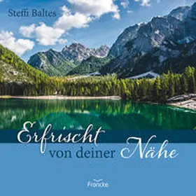 Baltes |  Erfrischt von deiner Nähe | Buch |  Sack Fachmedien