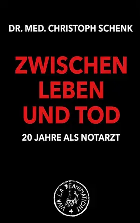 Schenk |  Zwischen Leben und Tod - 20 Jahre als Notarzt | eBook | Sack Fachmedien