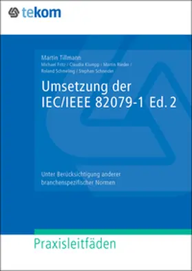 Tillmann / Schmeling / Fritz |  Umsetzung der IEC/IEEE 82079-1 Ed. 2 | Buch |  Sack Fachmedien