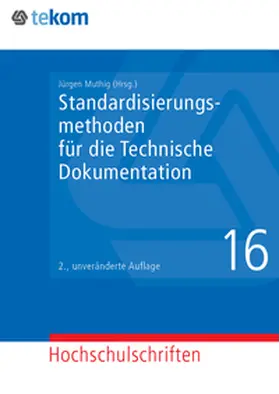 Muthig / Hennig / Tjarks-Sobhani |  Standardisierungsmethoden für die Technische Dokumentation | Buch |  Sack Fachmedien