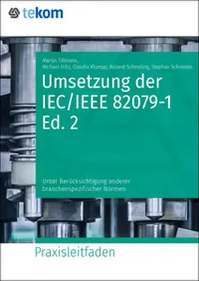 Tillmann / Schmeling / Fritz |  Umsetzung der IEC/IEEE 82079-1 Edition 2 | Buch |  Sack Fachmedien