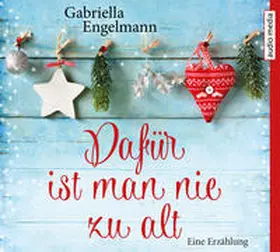 Engelmann |  Dafür ist man nie zu alt | Sonstiges |  Sack Fachmedien