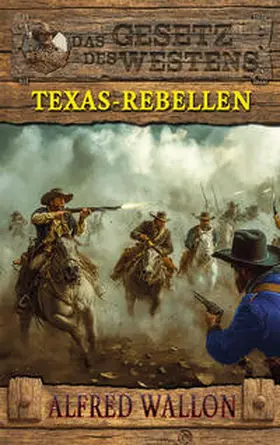 Wallon |  Texas-Rebellen | Buch |  Sack Fachmedien