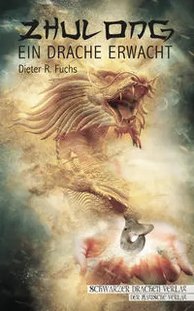 Fuchs |  Zhulong - ein Drache erwacht | Buch |  Sack Fachmedien