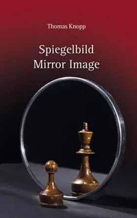 Knopp |  Spiegelbild - Mirror Image | Buch |  Sack Fachmedien