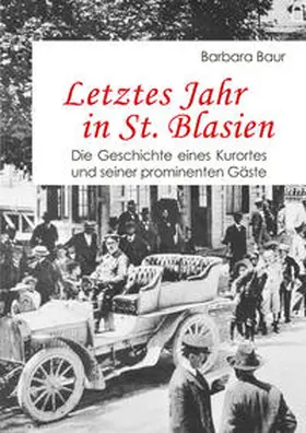 Baur |  Letztes Jahr in St. Blasien | Buch |  Sack Fachmedien