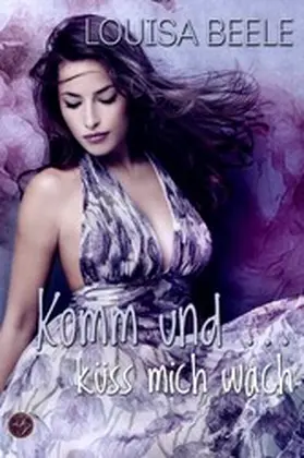Beele |  Komm und ... küss mich wach | eBook | Sack Fachmedien