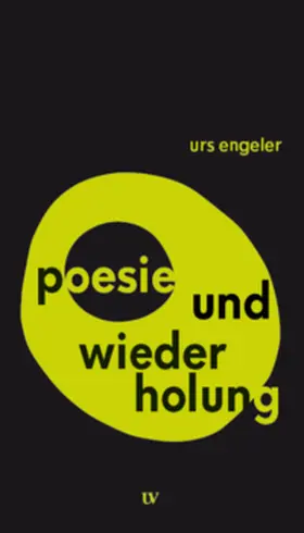 Engeler |  poesie und wiederholung | Buch |  Sack Fachmedien