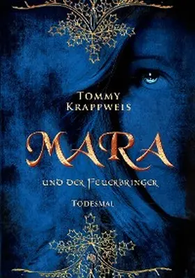 Krappweis |  Mara und der Feuerbringer | eBook | Sack Fachmedien