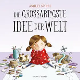 Spires |  Die großartigste Idee der Welt | Buch |  Sack Fachmedien