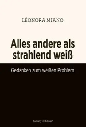 Miano |  Alles andere als strahlend weiß | eBook | Sack Fachmedien
