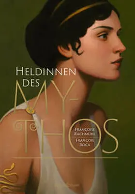 Rachmühl / Rachmuhl |  Heldinnen des Mythos | Buch |  Sack Fachmedien