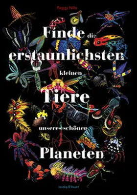 Nille |  Finde die erstaunlichsten kleinen Tiere unseres schönen Planeten | Buch |  Sack Fachmedien