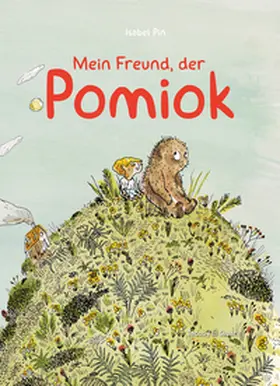 Pin |  Mein Freund, der Pomiok | Buch |  Sack Fachmedien
