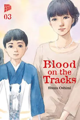 Oshimi |  Blood on the Tracks 3 | Buch |  Sack Fachmedien
