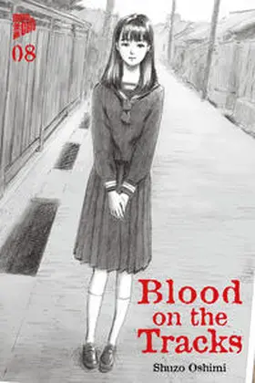 Oshimi |  Blood on the Tracks 8 | Buch |  Sack Fachmedien