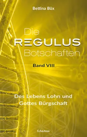 Büx |  Die Regulus-Botschaften | Buch |  Sack Fachmedien