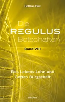 Büx |  Die Regulus-Botschaften | eBook | Sack Fachmedien