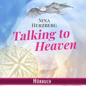  Talking to Heaven: Nach dem Tod geht's weiter | Sonstiges |  Sack Fachmedien
