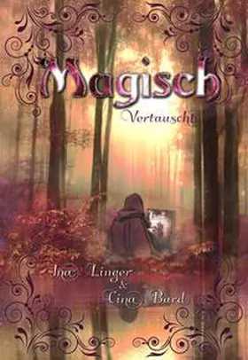Linger / Bard |  Magisch Vertauscht | Buch |  Sack Fachmedien