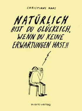 Haas |  Natürlich bist Du glücklich, wenn Du keine Erwartungen hast | Buch |  Sack Fachmedien