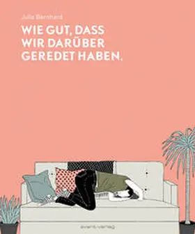 Bernhard / Ulrich |  Wie gut, dass wir darüber geredet haben | Buch |  Sack Fachmedien