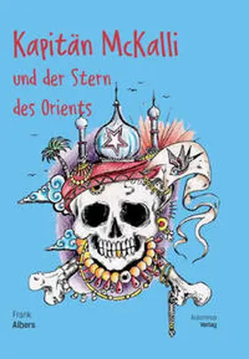 Albers |  Kapitän McKalli und der Stern des Orients | Buch |  Sack Fachmedien