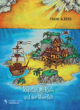 Albers |  Kapitän McKalli und der Überfall | Buch |  Sack Fachmedien