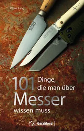 Lang |  101 Dinge, die man über Messer wissen muss | eBook | Sack Fachmedien
