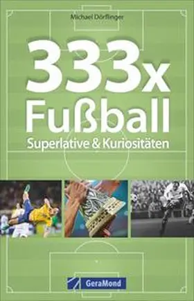 Dörflinger |  333x Fußball | Buch |  Sack Fachmedien