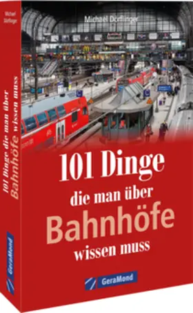 Dörflinger |  101 Dinge, die man über Bahnhöfe wissen muss | Buch |  Sack Fachmedien